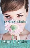 A Wedding Invitation by Alice J. Wisler