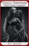 Eliza's Temptress: First-Time Lesbian