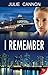 I Remember by Julie   Cannon