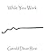 While You Work