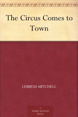 The Circus Comes to Town (Kindle Edition)