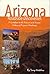 Arizona Roadside Discoveries: A Guidebook to the National and Human History of Arizona's Roadways
