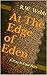 At The Edge of Eden