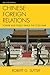 Chinese Foreign Relations: Power and Policy since the Cold War (Asia in World Politics)