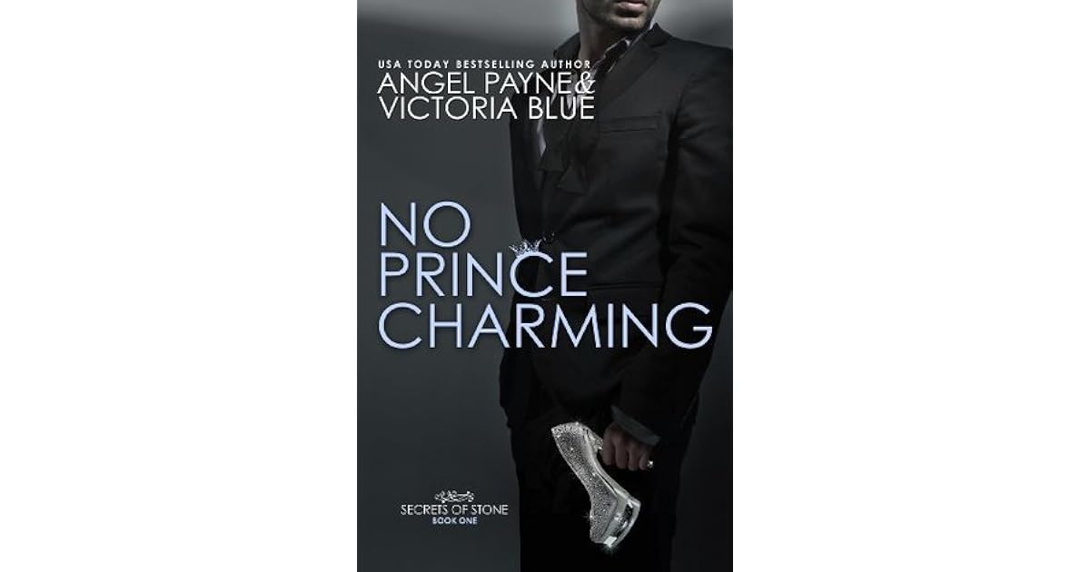 No Prince Charming (Secrets of Stone, 1) by Angel Payne