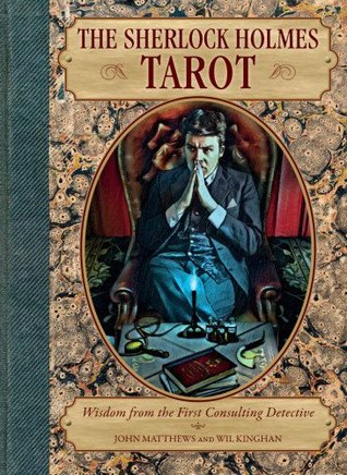 The Sherlock Holmes Tarot: Wisdom from the First Consulting Detective (Cards)