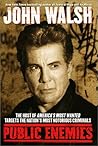 Public Enemies by John Walsh Public Enemies by John Walsh