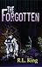 The Forgotten by R.L.  King