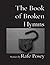 The Book of Broken Hymns