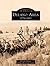 Delano Area: 1776-1930 (Images of America: California)