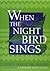 When the Night Bird Sings by Joyce Sequichie Hifler When the Night Bird Sings by Joyce Sequichie Hifler