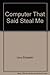 The Computer That Said Steal Me by Elizabeth Levy