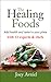 The Healing Foods: Add Health and Taste to Your Plate with 12 Experts & Chefs