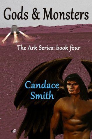 Gods & Monsters (Ark, #4)