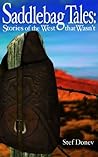 Saddlebag Tales: Stories of the West that Wasn't