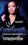 Conquered by Tyffani Clark Kemp