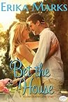 Bet the House (Loveless & Dunn #1; Magnolia Bay #1)