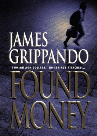 Found Money By James Grippando