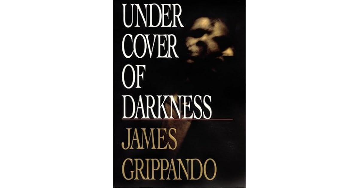 Under Cover Of Darkness by James Grippando