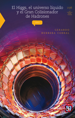 El Higgs, el universo líquido y el Gran Colisionador de Hadrones (Paperback)