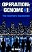 Operation Genome #1: The Warriors Awakened