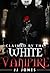 Claimed By The White Vampire (The White Vampire #4)