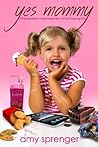 Yes Mommy: The Ma...