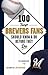 100 Things Brewers Fans Should Know & Do Before They Die (100 Things...Fans Should Know)