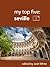 My Top Five: Seville
