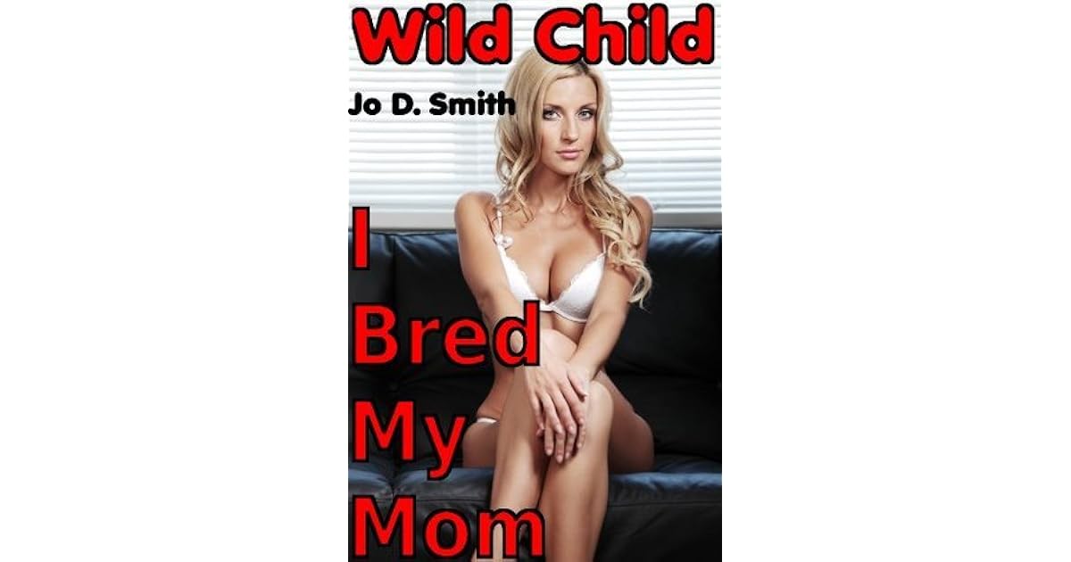 I Bred My Mom By Jo D Smith