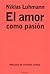 El amor como pasión