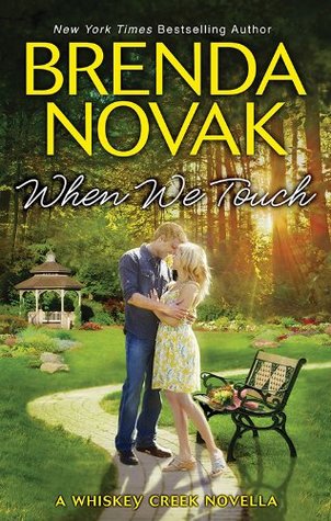 When We Touch Whiskey Creek 0 5 By Brenda Novak