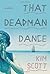 That Deadman Dance: A Novel