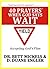 40 Prayers When God Says Wait (40 Prayers Series)