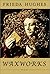 Waxworks: Poems