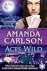 Aces Wild by Amanda  Carlson