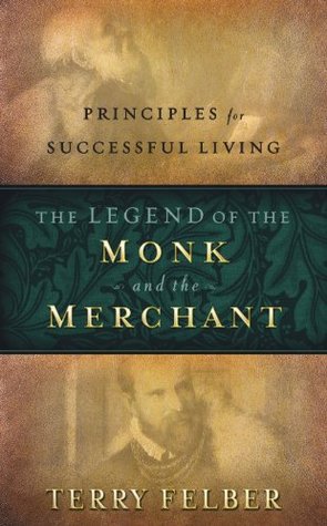 The Legend Of The Monk And The Merchant: Principles For Successful Living (Paperback)