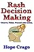 Rash Decision Making: Observe. Think. Proceed With Action.