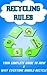 Recycling Rules: Your Complete Guide To How & Why Everyone Should Recycle