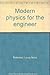 Modern Physics for the Engineer