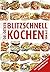 Blitzschnell Kochen von A-Z: Von Anglertopf bis Zwiebel-Roastbeef (A-Z Reihe) (German Edition)