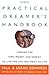 The Practical Dreamer's Handbook: Finding the Time, Money, and Energy to Live Your Dreams