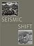 Seismic Shift by Colin Westerbeck