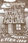 THE PAPER HOUSE THE PAPER HOUSE
