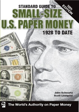 Standard Guide to Small-Size U.S. Paper Money (Standard Guide to Small-Size U.S. Paper Money 1928 to Date)