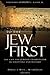 To the Jew First: The Case for Jewish Evangelism in Scripture and History