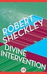 Divine Intervention by Robert Sheckley