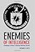 Enemies of Intelligence: Knowledge and Power in American National Security