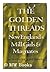 The Golden Threads: New England's Mill Girls and Magnates