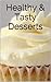 Healthy & Tasty Desserts